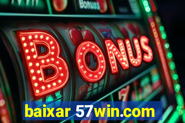 baixar 57win.com